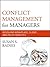 Conflict Management for Managers: Resolving Workplace, Client, and Policy Disputes (The Jossey-bass Business & Management Series)