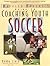 The Baffled Parent's Guide to Coaching Youth Soccer by Bobby Clark