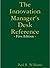 The Innovation Manager's Desk Reference by Paul R. Williams