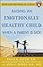 Raising an Emotionally Healthy Child When a Parent is Sick by Paula Rauch