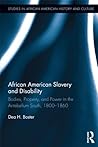 African American Slavery and Disability by Dea H. Boster