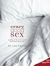 Crazy Good Sex: P...