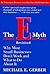 The E Myth Revisited Why Most Small Businesses Don't Work and What to Do