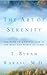 The Art of Serenity: The Path to a Joyful Life in the Best and Worst of Times