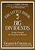 The Little Book of Big Dividends: A Safe Formula for Guaranteed Returns (Little Books. Big Profits 26)