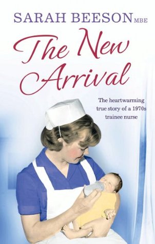The New Arrival: The Heartwarming True Story of a 1970s Trainee Nurse (Kindle Edition)