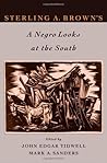 Sterling A. Brown's A Negro Looks at the South