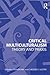 Critical Multiculturalism: Theory and Praxis