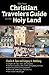 The New Christian Traveler's Guide to the Holy Land by Charles H. Dyer