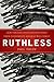 Ruthless: How Enraged Investors Reclaimed Their Investments and Beat Wall Street