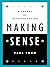 Making Sense: A Theory of Interpretation