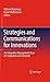 Strategies and Communications for Innovations: An Integrative Management View for Companies and Networks