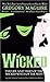 Wicked: Life and Times of the Wicked Witch of the West (Wicked Years Book 1)