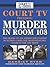 Court TV Presents: Murder i...