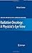 Radiation Oncology: A Physicist's-Eye View (Biological and Medical Physics, Biomedical Engineering)