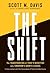 The Shift: The Transformation of Today's Marketers into Tomorrow's Growth Leaders