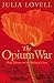 The Opium War: Drugs, Dreams and the Making of China