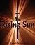 The Rising Sun by Kendi Stoneberg