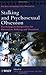 Stalking and Psychosexual Obsession: Psychological Perspectives for Prevention, Policing and Treatment (Wiley Series in Psychology of Crime, Policing and Law Book 6)