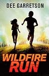 Wildfire Run by Dee Garretson