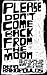 Please Don't Come Back from the Moon