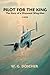 Pilot For The King: The Story of a Wayward Wing-Man