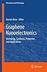 Graphene Nanoelectronics: Metrology, Synthesis, Properties and Applications (NanoScience and Technology)