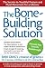 The Bone-Building Solution