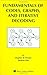 Fundamentals of Codes, Graphs, and Iterative Decoding (The Springer International Series in Engineering and Computer Science Book 714)