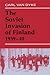 The Soviet Invasion of Finland, 1939-40