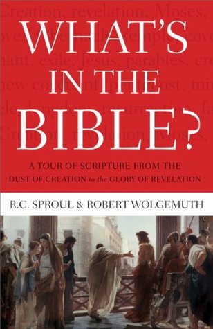 What's in the Bible: A Tour of Scripture from the Dust of Creation to the Glory of Revelation (Kindle Edition)