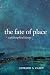 The Fate of Place: A Philosophical History
