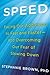 Speed: Facing Our Addiction...