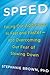 Speed: Facing Our Addiction to Fast and Faster--And Overcoming Our Fear of Slowing Down
