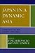 Japan in a Dynamic Asia: Co...