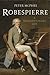 Robespierre: A Revolutionary Life