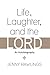 Life, Laughter, and the Lord  by Jenny Rawlings