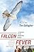 Falcon Fever: A Falconer in the Twenty-first Century