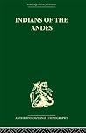 Indians of the Andes: Aymaras and Quechuas Indians of the Andes: Aymaras and Quechuas