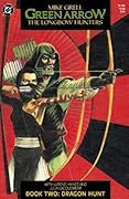 Green Arrow: The Longbow Hunters - Book Two: Dragon Hunt