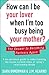 How Can I Be Your Lover When I'm Too Busy Being Your Mother?: The Answer to Becoming Partners Again