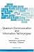 Quantum Communication and Information Technologies (NATO Science Series II: Mathematics, Physics and Chemistry Book 113)