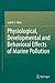 Physiological, Developmental and Behavioral Effects of Marine Pollution
