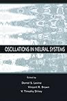 Oscillations in Neural Systems (INNS Series of Texts, Monographs, and Proceedings Series) Oscillations in Neural Systems (INNS Series of Texts, Monographs, and Proceedings Series)