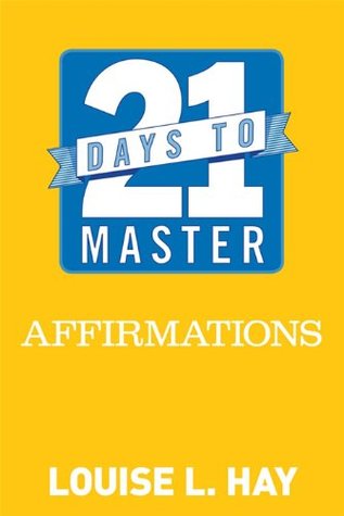 21 Days to Master Affirmations (Kindle Edition)