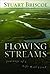 Flowing Streams: Journeys of a Life Well Lived