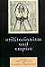 Utilitarianism and Empire by Bart Schultz