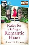 Rules for Dating a Romantic Hero by Harriet Evans