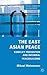 The East Asian Peace: Conflict Prevention and Informal Peacebuilding (Critical Studies of the Asia-Pacific)