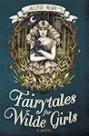 Fairytales for Wilde Girls by Allyse Near Fairytales for Wilde Girls by Allyse Near